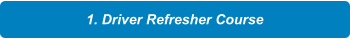 1. Driver Refresher Course